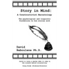 Story in Mind: A Constructivist Narratology. The Psychological and Linguistic Foundations to How Stories Work - Paperback