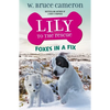 Lily to the Rescue: Foxes in a Fix - Paperback