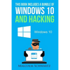 This Books Includes a Bundle of Windows 10 and Hacking - Paperback