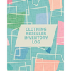 Clothing Reseller Inventory Log Book: Online Seller Planner and Organizer, Income Expense Tracker, Clothing Resale Business, Accounting Log For Resell - Paperback