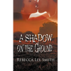 A Shadow on the Ground - Paperback