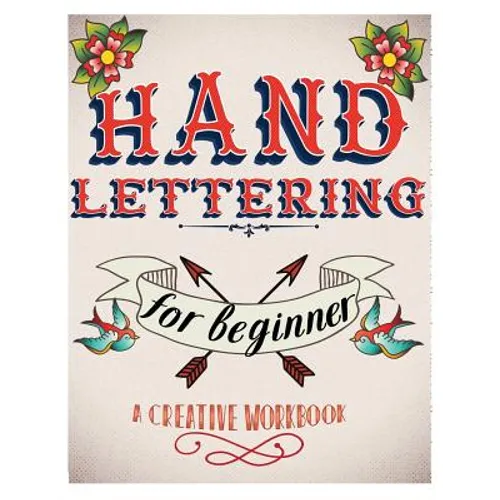 Hand Lettering For Beginer, A Creative Workbook: Create and Develop Your Own Style,8.5 x 11 inch,160 Page - Paperback