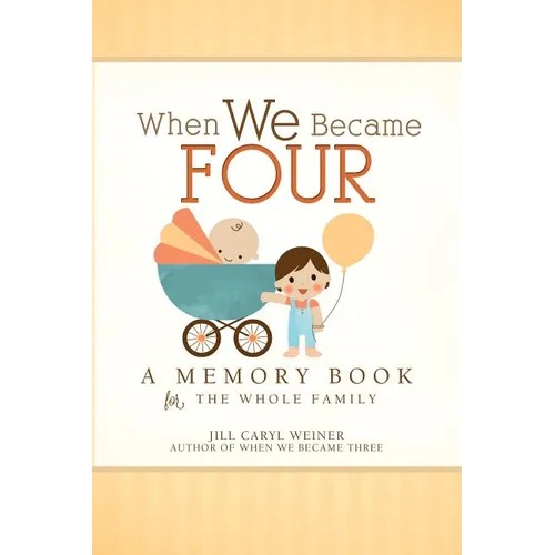 When We Became Four: A Memory Book for the Whole Family - Hardcover