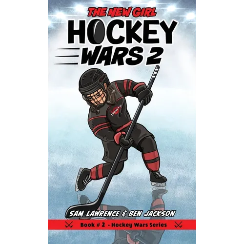 Hockey Wars 2: The New Girl - Hardcover