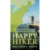 Happy Hiker: The Epic Journey of an Unlikely Appalachian Trail Thru-Hiker - Hardcover