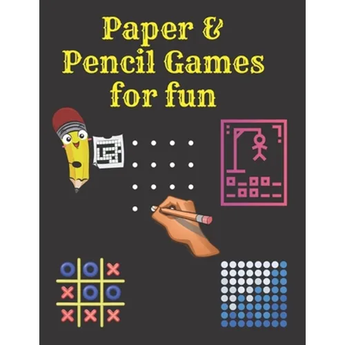 Paper & Pencil Games for fun: 2 Player Activity Book.Fun Activities for Family Time, Kids, teens and Adults.- Tic-Tac-Toe, Dots and Boxes - Noughts - Paperback