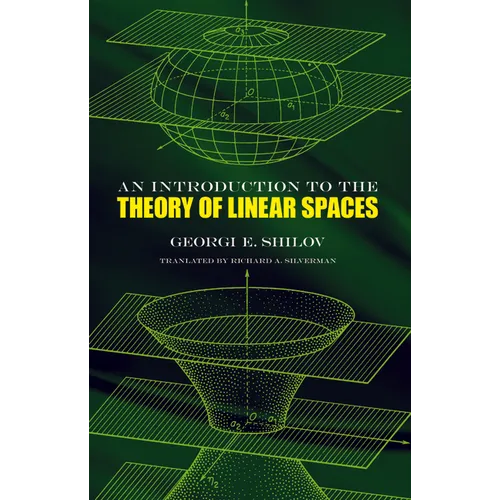 An Introduction to the Theory of Linear Spaces - Paperback