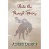 Ride the Rough String - Paperback