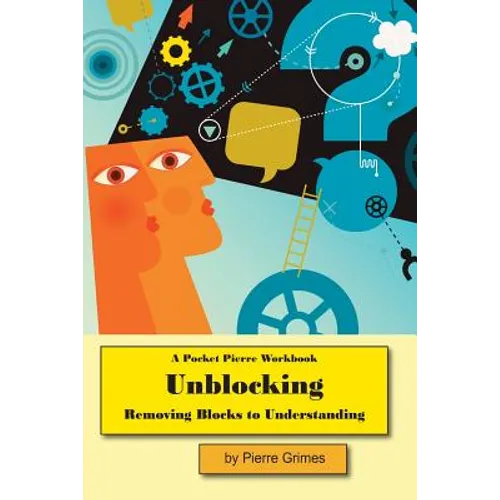 Unblocking: Removing Blocks to Understanding - Paperback