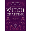 Witch Crafting: A Spiritual Guide to Making Magic - Paperback
