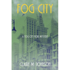 Fog City: A Fog City Noir Mystery - Paperback