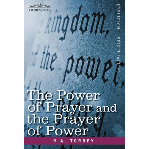 The Power of Prayer and the Prayer of Power - Hardcover