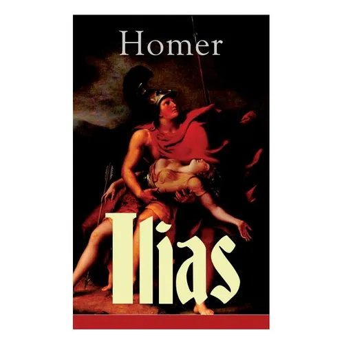 Ilias: Deutsche Ausgabe - Klassiker der griechischen Literatur und das früheste Zeugnis der abendländischen Dichtung - Paperback