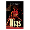 Ilias: Deutsche Ausgabe - Klassiker der griechischen Literatur und das früheste Zeugnis der abendländischen Dichtung - Paperback