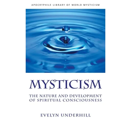 Mysticism: The Nature and Development of Spiritual Consciousness - Hardcover