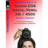 The Complete Guide to Canon's Rebel XSI / 450D Digital SLR Camera (B&W Edition) - Paperback