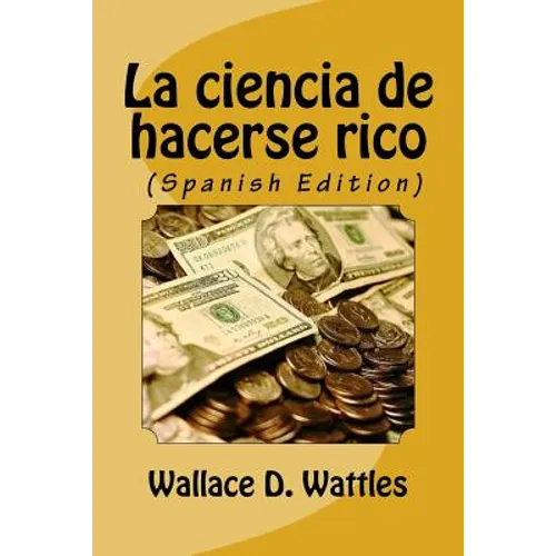 La ciencia de hacerse rico (Spanish Edition) - Paperback