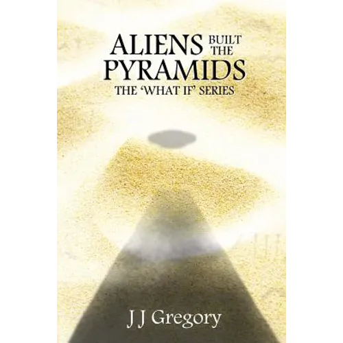 Aliens Built The Pyramids - Paperback