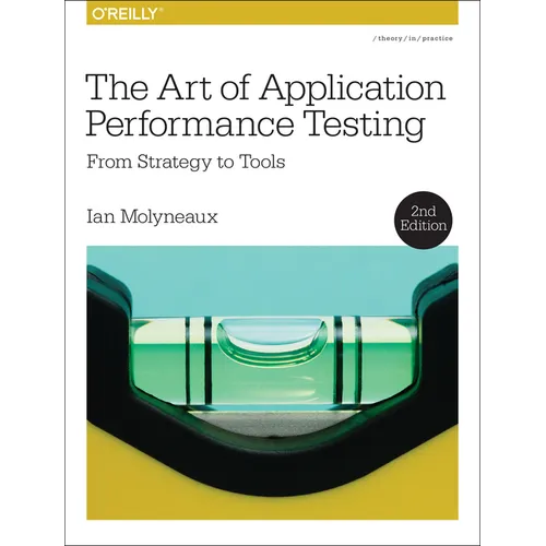 The Art of Application Performance Testing: From Strategy to Tools - Paperback
