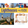 Lighthouses for Kids: History, Science, and Lore with 21 Activities Volume 26 - Paperback