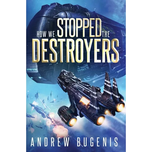 How We Stopped the Destroyers - Paperback