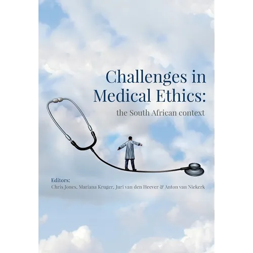 Challenges in Medical Ethics: the South African context - Paperback
