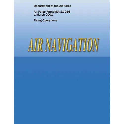 Air Navigation (Air Force Pamphlet 11-216) - Paperback