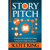 Story Pitch: The How to Guide for Using a Pitch to Create Your Story - Paperback