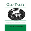 'Old Tabby': The Ashantilly Legacy of Thomas Spalding & William G. Haynes, Jr. - Paperback