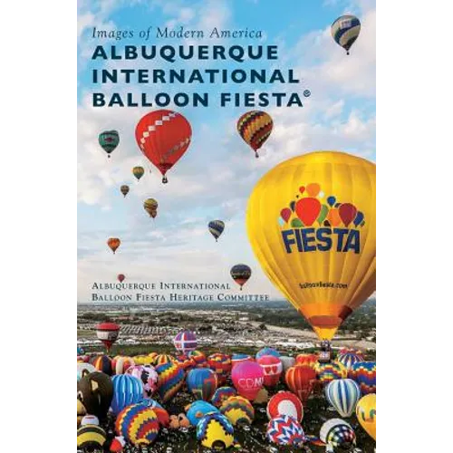 Albuquerque International Balloon Fiesta(r) - Hardcover
