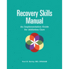 Recovery Skills Manual: An Implementation Guide for Addiction Care - Paperback