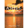 Up from the Ashes, Finding Hope and Purpose: How to Rise Up and Embrace Your Resilience - Paperback