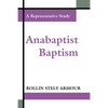 Anabaptist Baptism: A Representative Study - Paperback