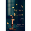 A Journey Home: The Inner Turmoil of a Mennonite Hero - Paperback