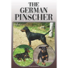 The German Pinscher: A Complete and Comprehensive Owners Guide To: Buying, Owning, Health, Grooming, Training, Obedience, Understanding and - Paperback