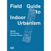 Modu: Field Guide to Indoor Urbanism - Paperback