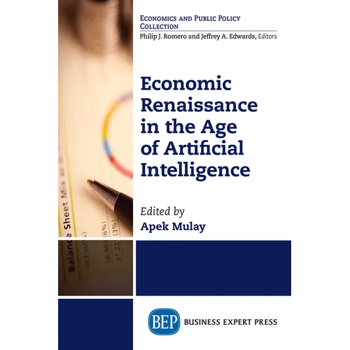 Economic Renaissance In the Age of Artificial Intelligence - Paperback