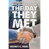 Sherlock Holmes and John Watson: The Day They Met: 50 New Ways the World's Most Legendary Partnership Might Have Begun - Paperback