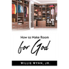 How to Make Room for God - Paperback