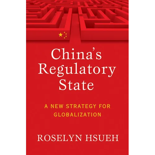 China's Regulatory State: A New Strategy for Globalization - Paperback