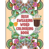 Irish Swearing Word Colouring Book: Swearing word colouring book for adults. The irish swear words illustrated in relaxing mandala and fractals. Book - Paperback
