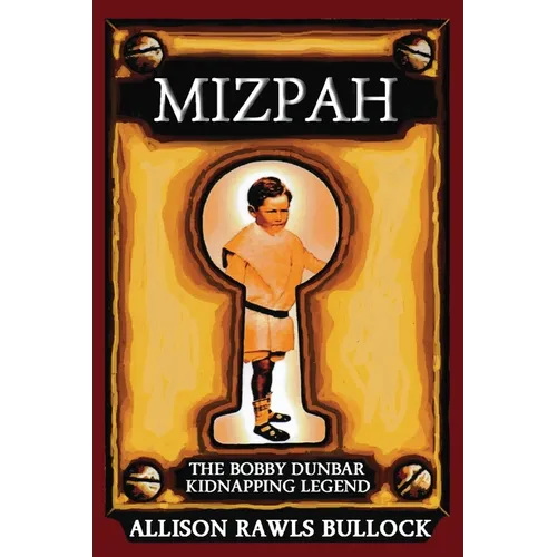 Mizpah: The Bobby Dunbar Kidnapping Legend - Paperback