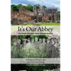 It's Our Abbey: The People of Furness Abbey through the Years - Paperback