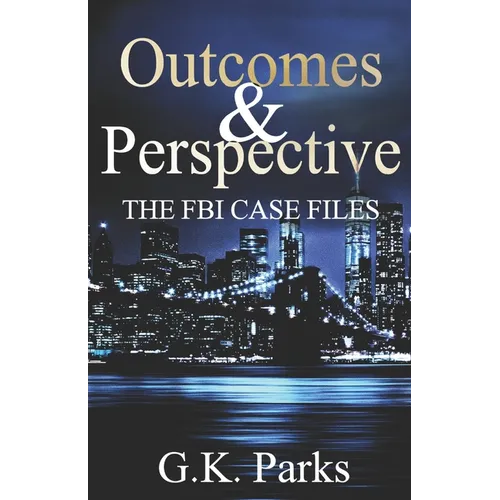 Outcomes and Perspective: The Alexis Parker Prequel Series - Paperback