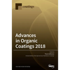 Advances in Organic Coatings 2018 - Hardcover