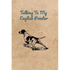 Talking To My English Pointer - Paperback