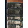 A Genea-Biographical History of the Rittenhouse Family: And All Its Branches in America, With Sketches of Their Descendants, From the Earliest Availab - Hardcover