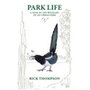 Park Life: A Year in the Wildlife of an Urban Park - Paperback