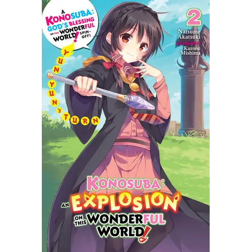 Konosuba: An Explosion on This Wonderful World!, Vol. 2 (Light Novel): Yunyun's Turn Volume 2 - Paperback