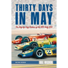 Thirty Days in May: The Day-by-Day Drama of the 1970 Indy 500 - Paperback
